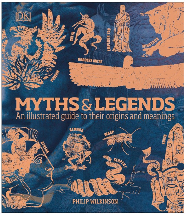 Myths & Legends: An illustrated guide to their origins and meanings